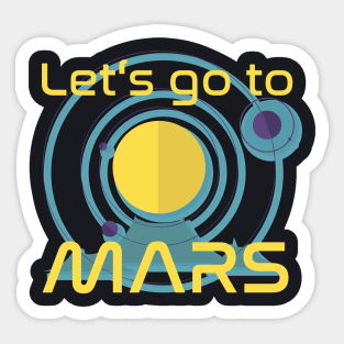 Let's go to Mars Space Planet Art Sticker